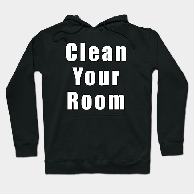 Clean Your Room Hoodie by Mamon